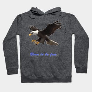 Born To Be Free Hoodie